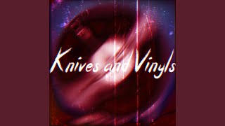 Knives and Vinyls Music Video