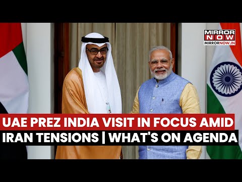 UAE President’s India Visit In Focus Amid Iran Tensions, Talks On Trade And Security | Key Agenda