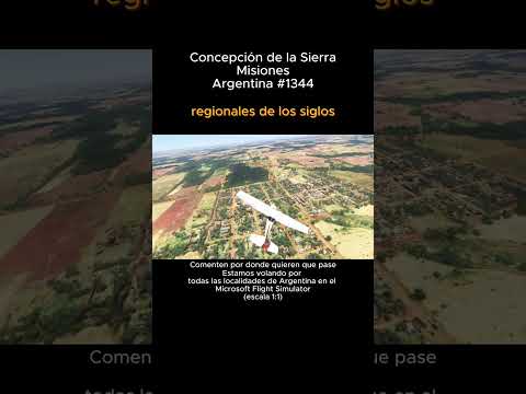 Concepción de la Sierra, Misiones desde el Microsoft Flight Simulator #concepciondelasierra #msfs