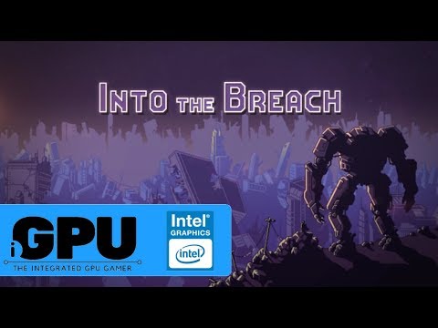 Into The Breach on Intel HD Graphics | 4GB RAM | Will it iGPU?