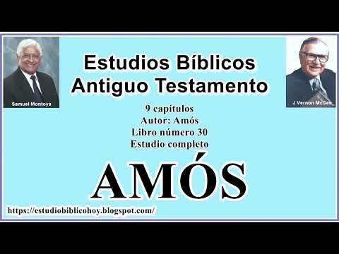 30. AMÓS│ 📖 Estudio completo │ A Través de la Biblia │ J Vernon McGee - Samuel Montoya