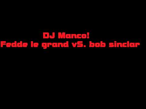 Fedde le grand vS. Bob Sinclar