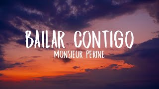 Monsieur Periné - Bailar Contigo (Letra/Lyrics)