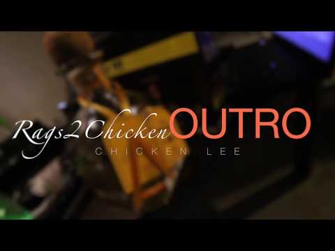 Chicken Lee - Rags2ChickenOUTRO