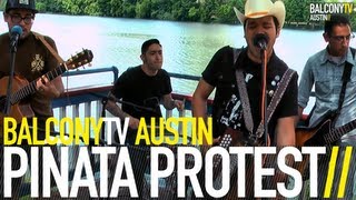 PIÑATA PROTEST - LIFE ON THE BORDER (BalconyTV)