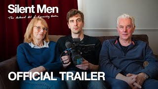 SILENT MEN: The Awkward Art of Expressing Emotion - Official Trailer (2024)