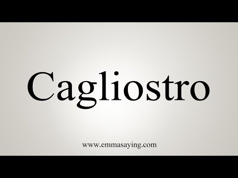 How To Say Cagliostro