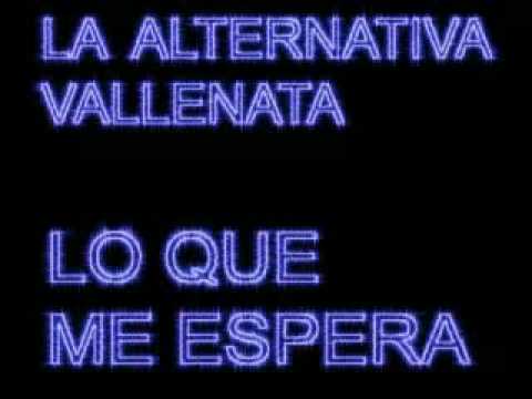 Lo Que Me Espera Los Chiches Vallenatos La Alternativa