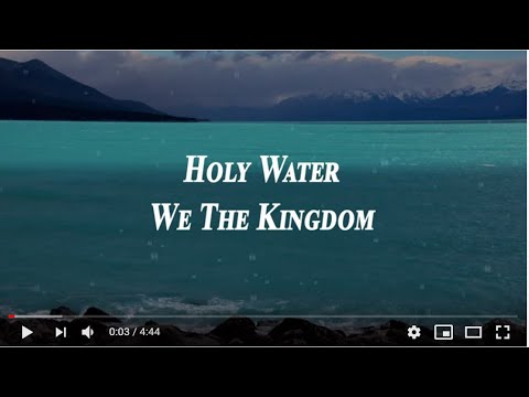 We The Kingdom - Holy Water (Lyrics)