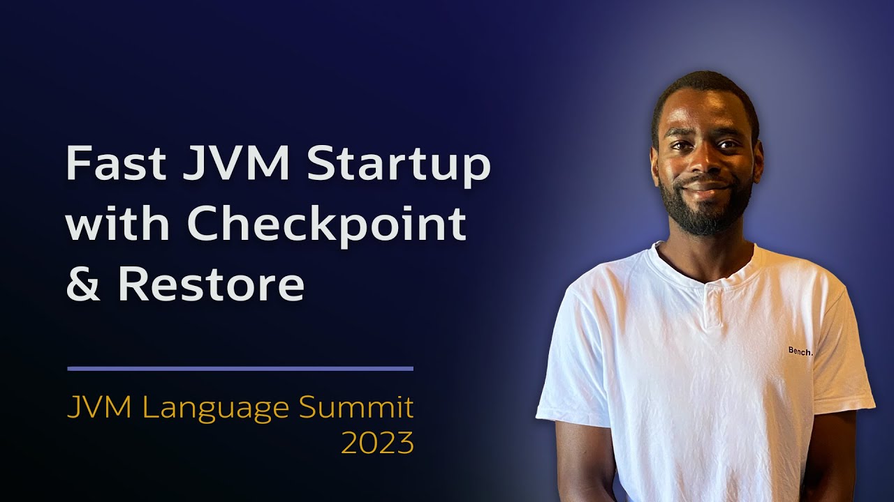 Fast JVM Startup with Checkpoint & Restore #JVMLS