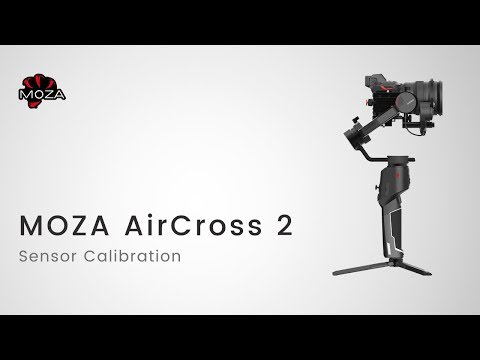 MOZA AirCross 2 Official Tutorial Part 10—Sensor Calibration (accelerometer, gyroscope)