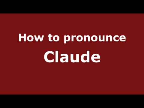How to Pronounce Claude - PronounceNames.com