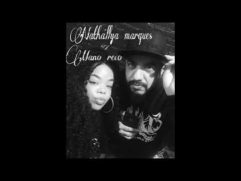 NATHÁLHYA MARQUES E MANO RECO ( #A MUDANÇA 🎶🙏💯 )