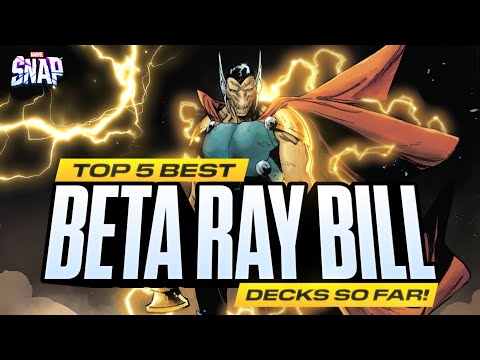 The TOP 5 BEST NEW DECKS for BETA RAY BILL (so far) [Marvel Snap Decks]