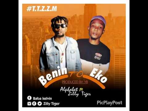 Alphabet ft zilly tiger_Benin to Eko