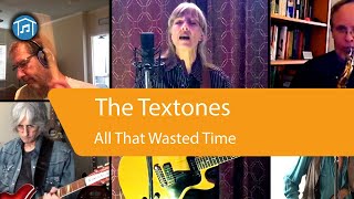 The Textones perform All That Wasted Time written by Carla Olson