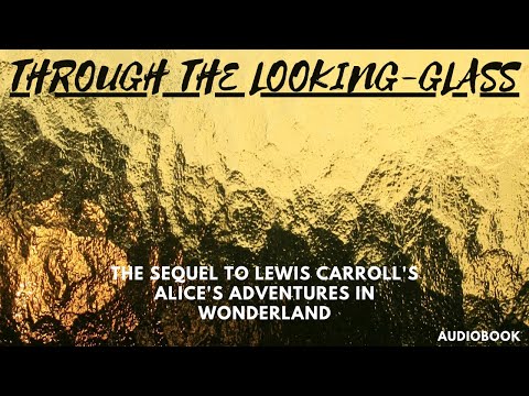 Through The Looking-Glass. By Lewis Carroll. Audiobook.