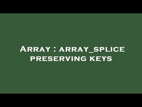 Array Array_splice Preserving Keys