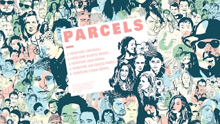 Parcels - Herefore (Roisto Remix) video