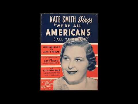 Kate Smith - We're All Americans
