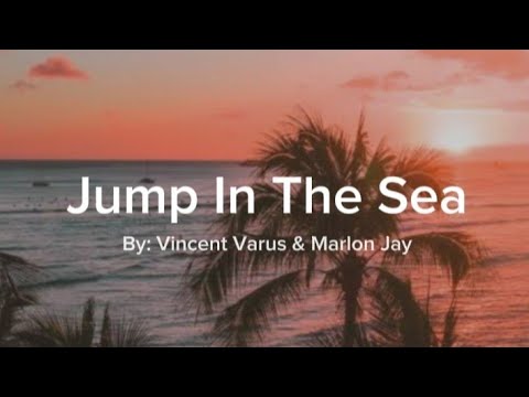 "Jump In The Sea"  Vincent Varus & Marlon Jay (Lyrics)