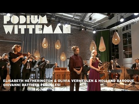 Elisabeth Hetherington & Olivia Vermeulen & Holland Baroque - Pergolesi | Podium Witteman