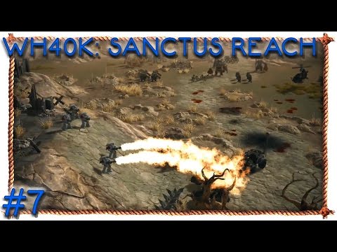 Warhammer 40K: Sanctus Reach #7 - Unangespitzt in den Boden gerammt