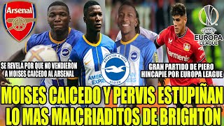 MOISES CAICEDO Y PERVIS ESTUPIÑAN LO MAS MALCRIADOS DE BRIGHTON! GRAN PARTIDO DE PIERO HINCAPIE