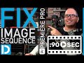 How to Fix an image import sequence problem in Premiere Pro - 2022