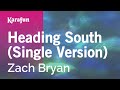 Heading South (Single Version) - Zach Bryan | Karaoke Version | KaraFun