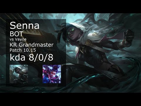 Senna ADC & Lulu vs Vayne & Nami - KR Grandmaster 8/0/8 Patch 10.15 Gameplay // [롤] 세나 vs 베인