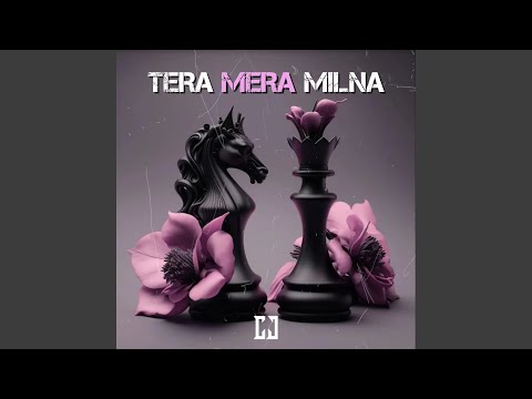 Tera Mera Milna