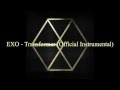 [Official Instrumental] EXO - Transformer ...