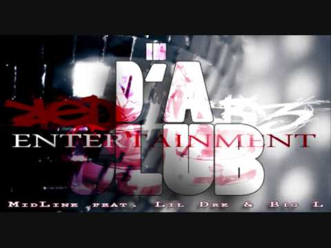 MidLine Ft Lil Dre & Big L - In Da Club(2012)