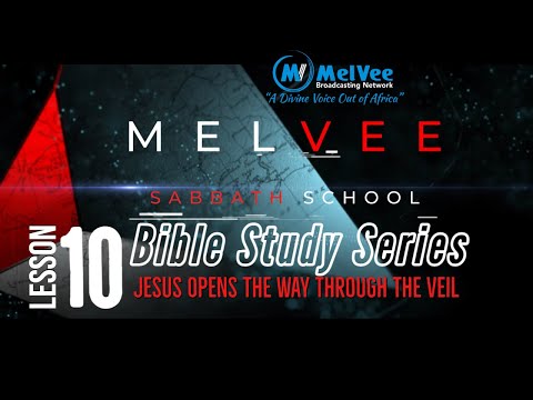 Lesson 10   Jesus Opens the Way Through the Veil
