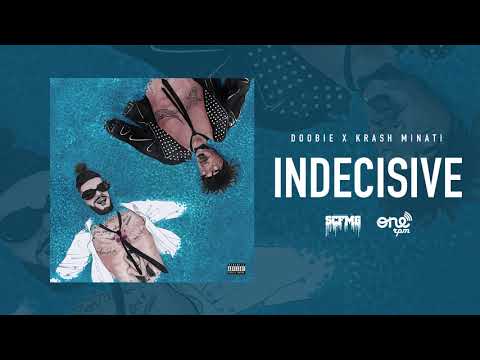 Doobie & Krash Minati - Indecisive (Official Audio)