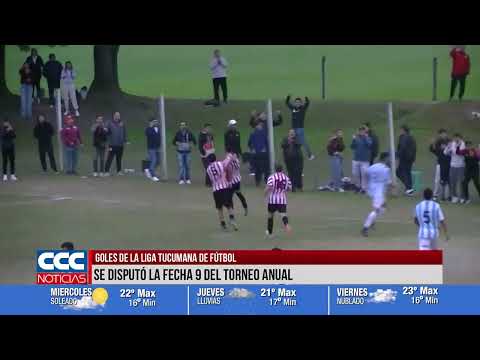 11 Goles de 9na fecha de la Liga Tucumana de Fútbol