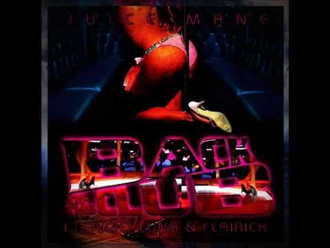 Juice Mane - Back Of The Club ft. Rigo Luna, Flairick