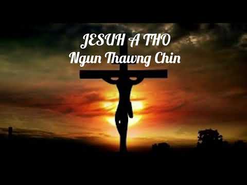 Thawh Than Hla - Jesuh A Tho