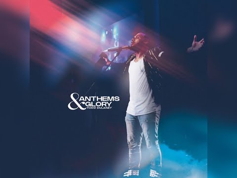 Todd Dulaney's Anthems & Glory | Album