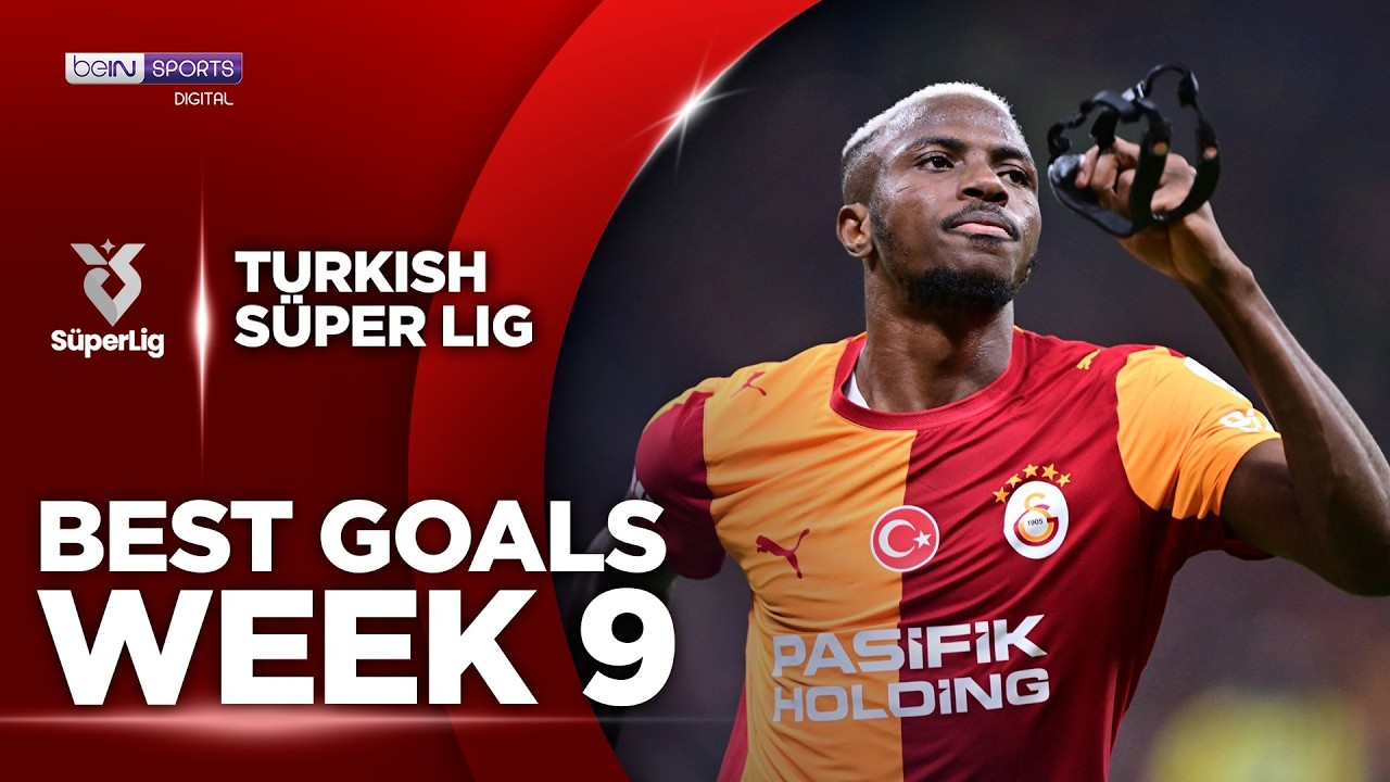 Osimhen's Goal-Scoring Return | Best Goals - Week 9 | 2026/27 Turkish Süper Lig | beIN SPORTS USA