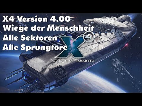 X4: #068 | Alle neuen Sektoren/ Alle Sprungtore/ Version 4.00 Wiege der Menschheit & Split Vendetta