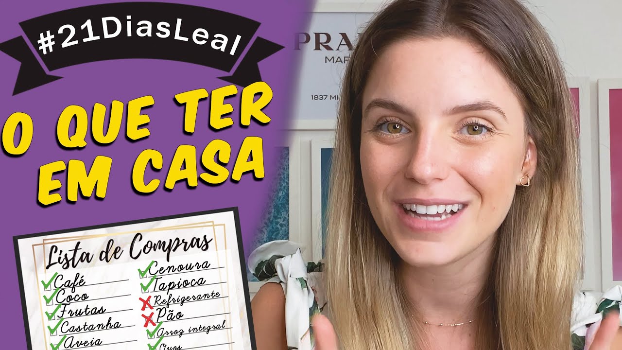 #1 LISTA DE COMPRAS SAUDÁVEIS E O QUE NÃO PODE FALTAR NA SUA CASA #21DiasLeal #VEDA