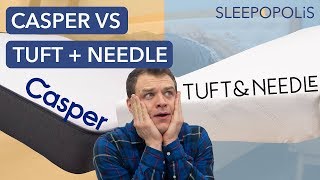 Casper vs Tuft and Needle Mattress Review and Comparison - W