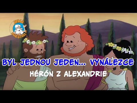 Byl jednou jeden... Vynálezce ???? Hérón z Alexandrie ????