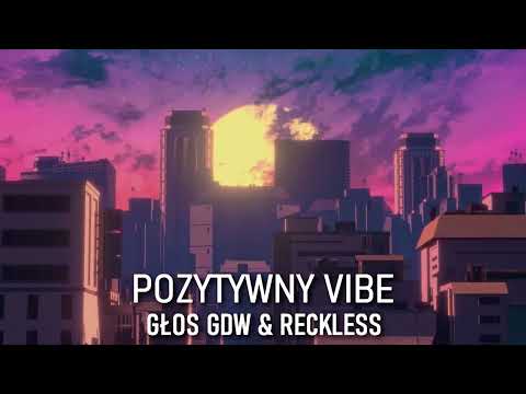 GŁOS GDW x RECKLESS - Pozytywny Vibe