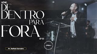 SÉRIE DE DENTRO PARA FORA - EP 03 - PR RAFAEL CARNEIRO - 28/08 - 18H30