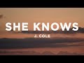 J Cole She Knows Lyrics