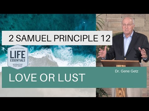 2 Samuel Principle 12: Love or Lust