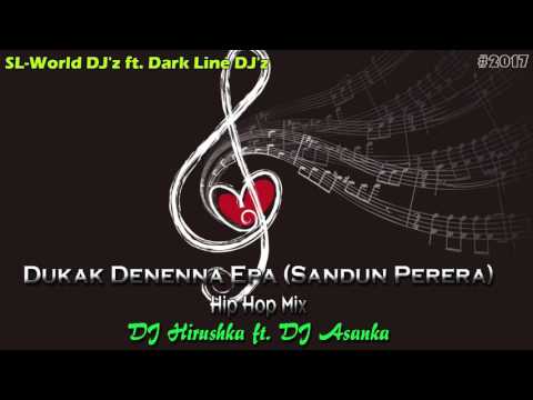 Dukak Denenna Epa Sandun Perera Hip Hop Mix DJ Hirushka
